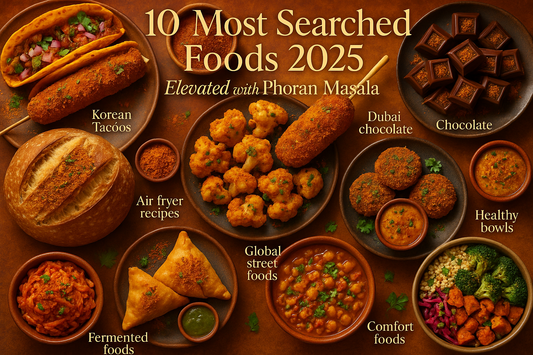 10 Most Searched Foods in 2025 – Elevate Them with Phoran Masala! 🔥