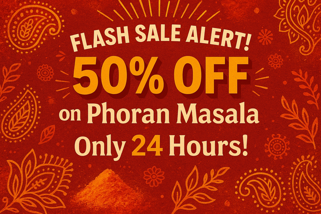 FLASH SALE ALERT! 50% OFF on Phoran Masala - Only 24 Hours!
